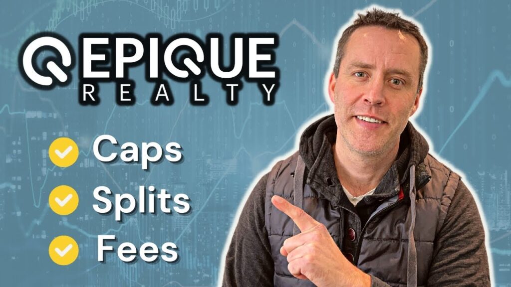 Epique Realty: Understanding Caps, Splits, and Fees in 2024